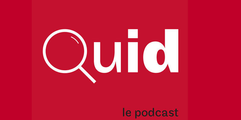 Quid, le podcast